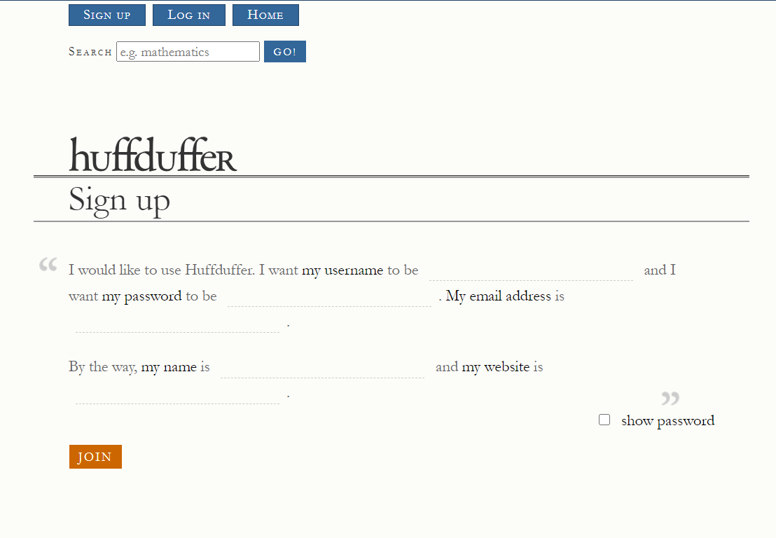 Huffduffer’s form is formatted like a sentence within quotation marks, with blank spaces for the username, password, email address, name, and website.